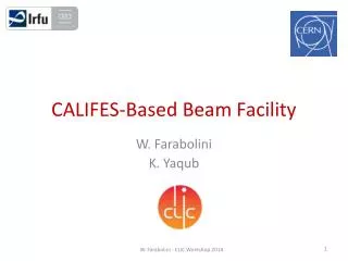 CALIFES-Based Beam Facility