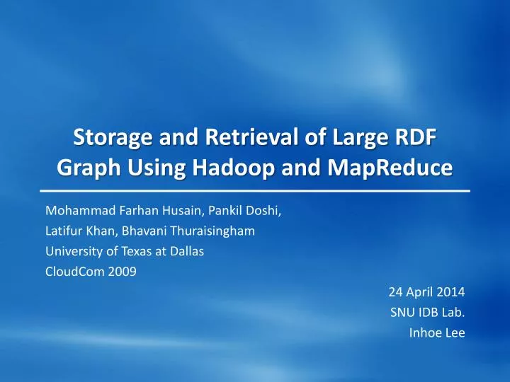 storage and retrieval of large rdf graph using hadoop and mapreduce