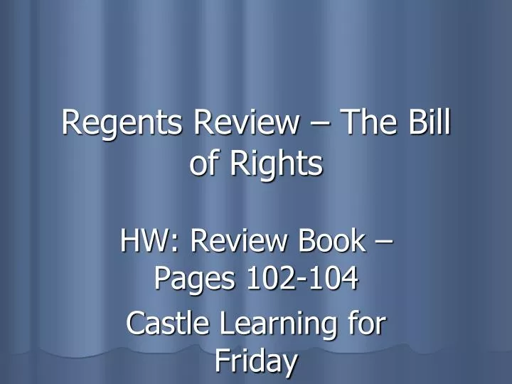 regents review the bill of rights