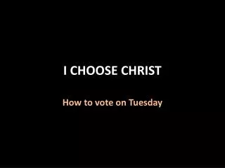 I CHOOSE CHRIST