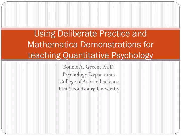 using deliberate practice and mathematica demonstrations for teaching quantitative psychology