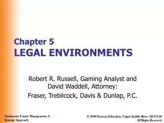 Chapter 5 LEGAL ENVIRONMENTS