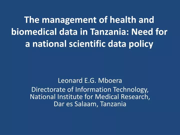 the management of health and biomedical data in tanzania need for a national scientific data policy