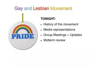 TONIGHT: History of the movement Media representations Group Meetings + Updates Midterm review