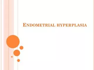 Endometrial hyperplasia