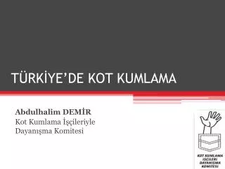 t rk ye de kot kumlama