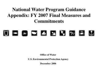 National Water Program Guidance Appendix: FY 2007 Final Measures and Commitments