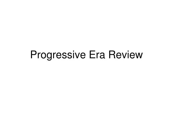 progressive era review