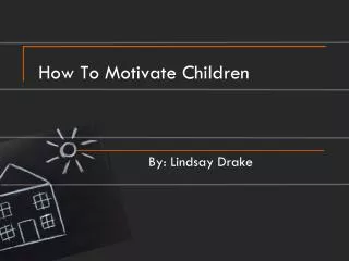 How To Motivate Children