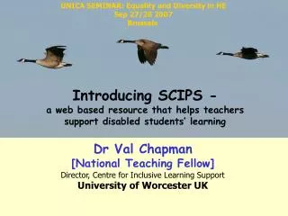 Dr Val Chapman [National Teaching Fellow] Director, Centre for Inclusive Learning Support