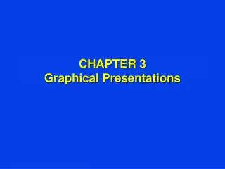 CHAPTER 3 Graphical Presentations