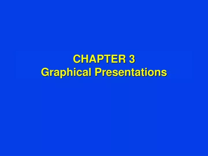 chapter 3 graphical presentations