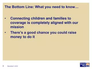 The Bottom Line: What you need to know…