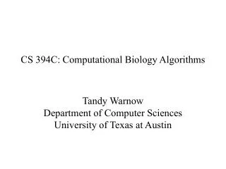 CS 394C: Computational Biology Algorithms