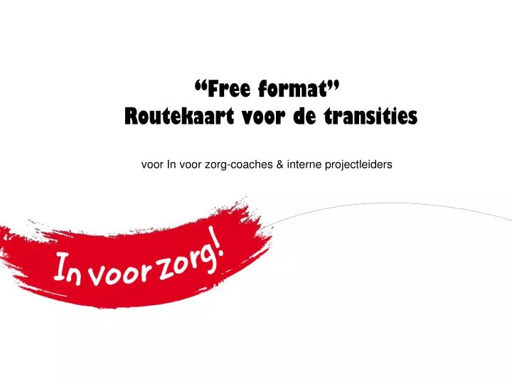 free format routekaart voor de transities voor in voor zorg coaches interne projectleiders