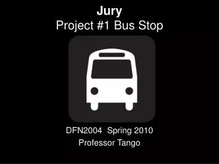 Jury Project #1 Bus Stop