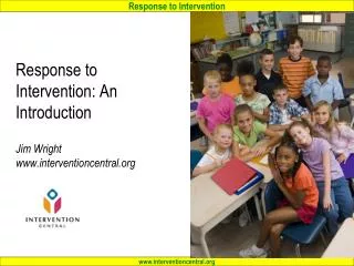 Response to Intervention: An Introduction Jim Wright interventioncentral