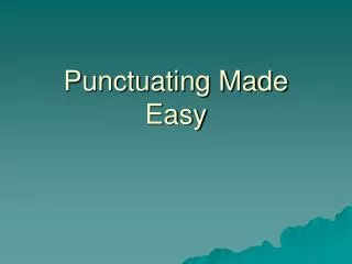 Punctuating Made Easy