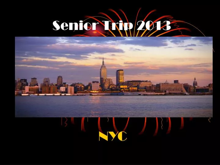 senior trip 2013