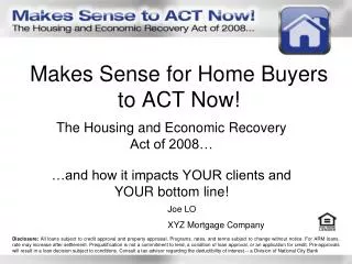 Makes Sense for Home Buyers to ACT Now!