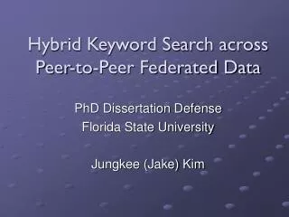 Hybrid Keyword Search across Peer-to-Peer Federated Data