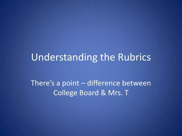 understanding the rubrics