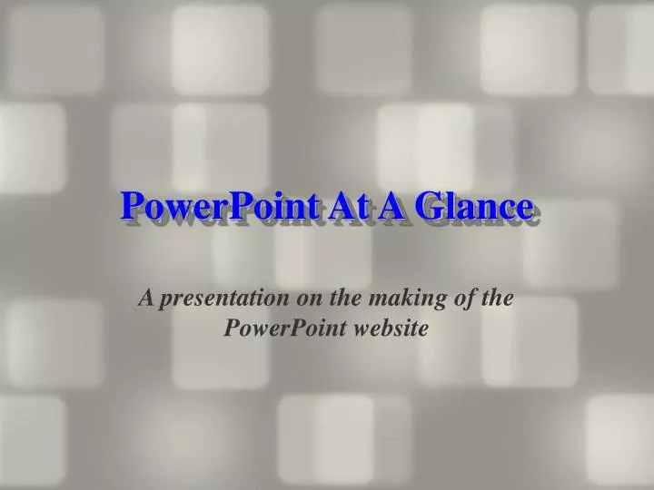 powerpoint at a glance