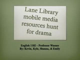Lane Library mobile media resources hunt for drama