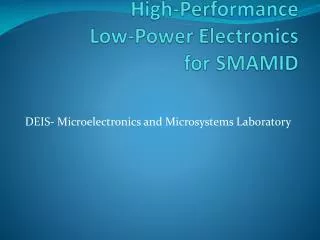 High-Performance Low-Power Electronics for SMAMID