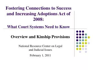 Overview and Kinship Provisions National Resource Center on Legal and Judicial Issues