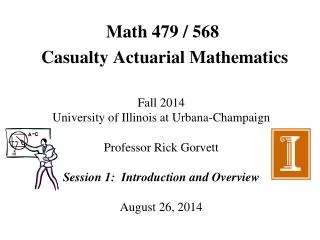 Math 479 / 568 Casualty Actuarial Mathematics