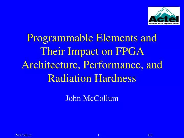 programmable elements and their impact on fpga architecture performance and radiation hardness
