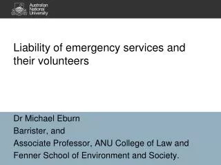 Liability of emergency services and their volunteers