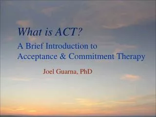 A Brief Introduction to Acceptance &amp; Commitment Therapy