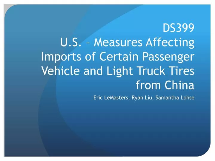 ds399 u s measures affecting imports of certain passenger vehicle and light truck tires from china
