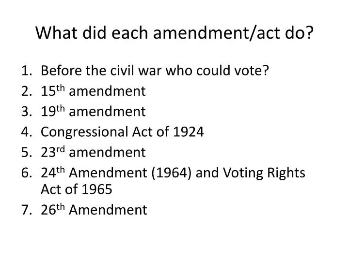 what did each amendment act do