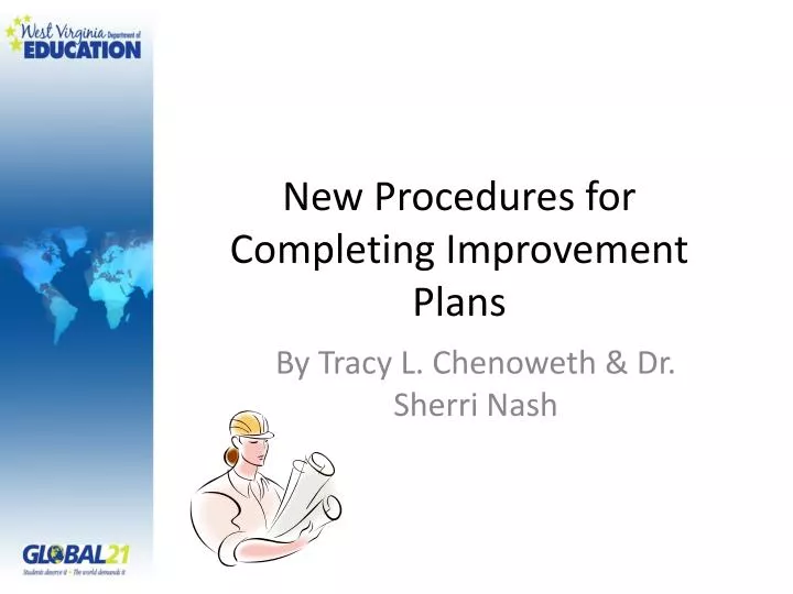 new procedures for completing improvement plans