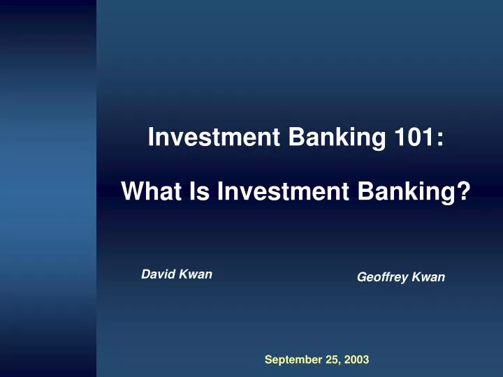 investment banking 101 what is investment banking