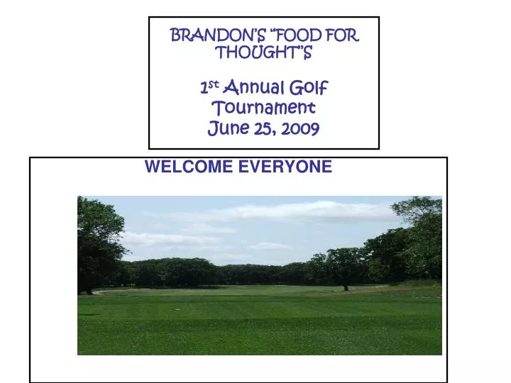 brandon s food for thought s 1 st annual golf tournament june 25 2009