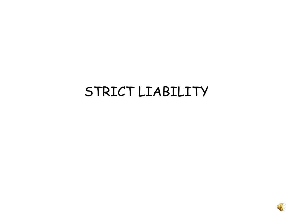 PPT - STRICT LIABILITY PowerPoint Presentation, free download - ID:6253913