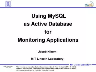 Using MySQL as Active Database for Monitoring Applications
