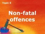 Understanding Non-Fatal Offences: Assault, Battery, and Bodily Harm - slide 1