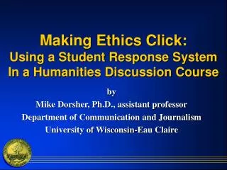 Making Ethics Click: Using a Student Response System In a Humanities Discussion Course