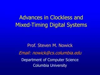 Advances in Clockless and Mixed-Timing Digital Systems