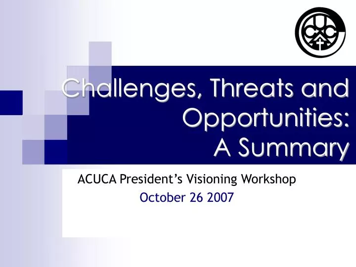 acuca president s visioning workshop october 26 2007
