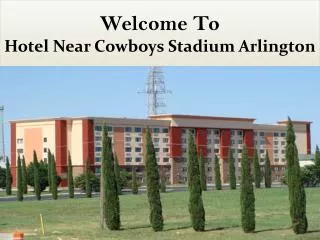 Hotel near Cowboys Stadium Arlington,