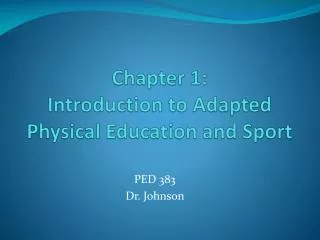 chapter 1 introduction to adapted physical education and sport