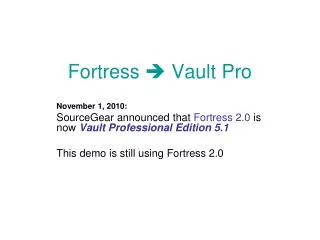 Fortress ? Vault Pro