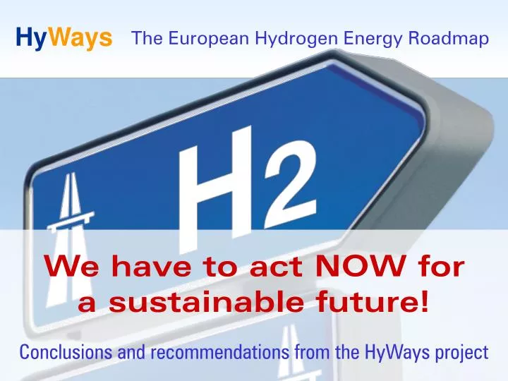 we have to act now for a sustainable future conclusions and recommendations from the hyways project