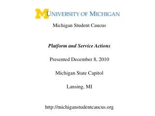 Michigan Student Caucus Platform and Service Actions Presented December 8, 2010